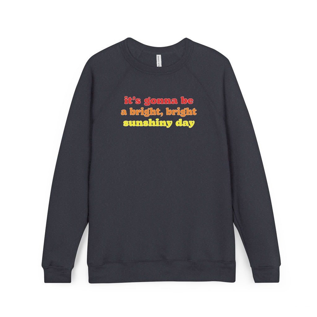 Bright Sunshiny Day Fleece Raglan Sweatshirt